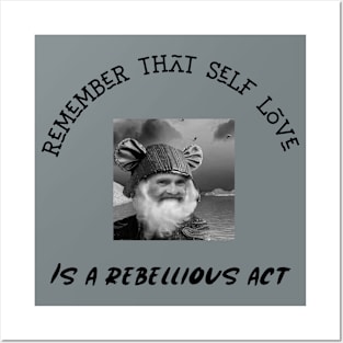 Remember Self Love Is A Rebellious Act Posters and Art